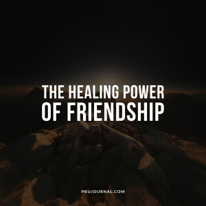 The Healing Power of Friendship