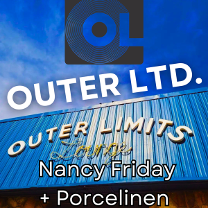 Porcelinen, Nancy Friday, Vanessa Ilene, All Music & More!