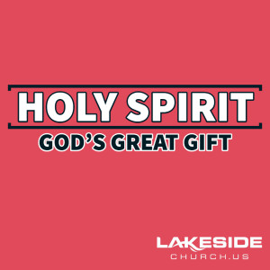 Holy Spirit: God's Great Gift WK 1 (1.27.19)