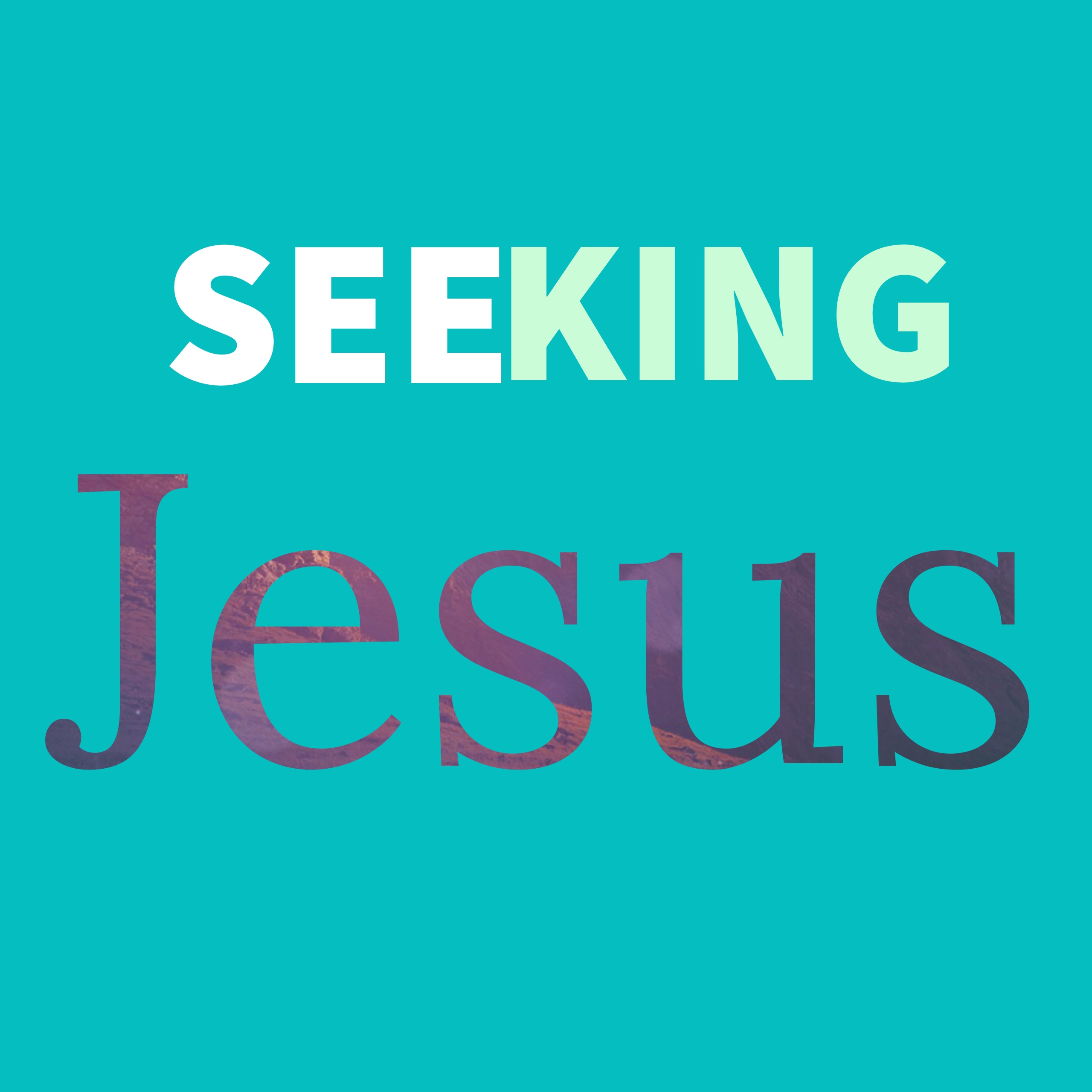 SeeKing Jesus in Church 6.11.17