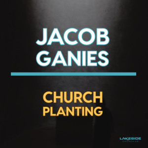 Church Planting with Jacob Gaines (11.17.19)