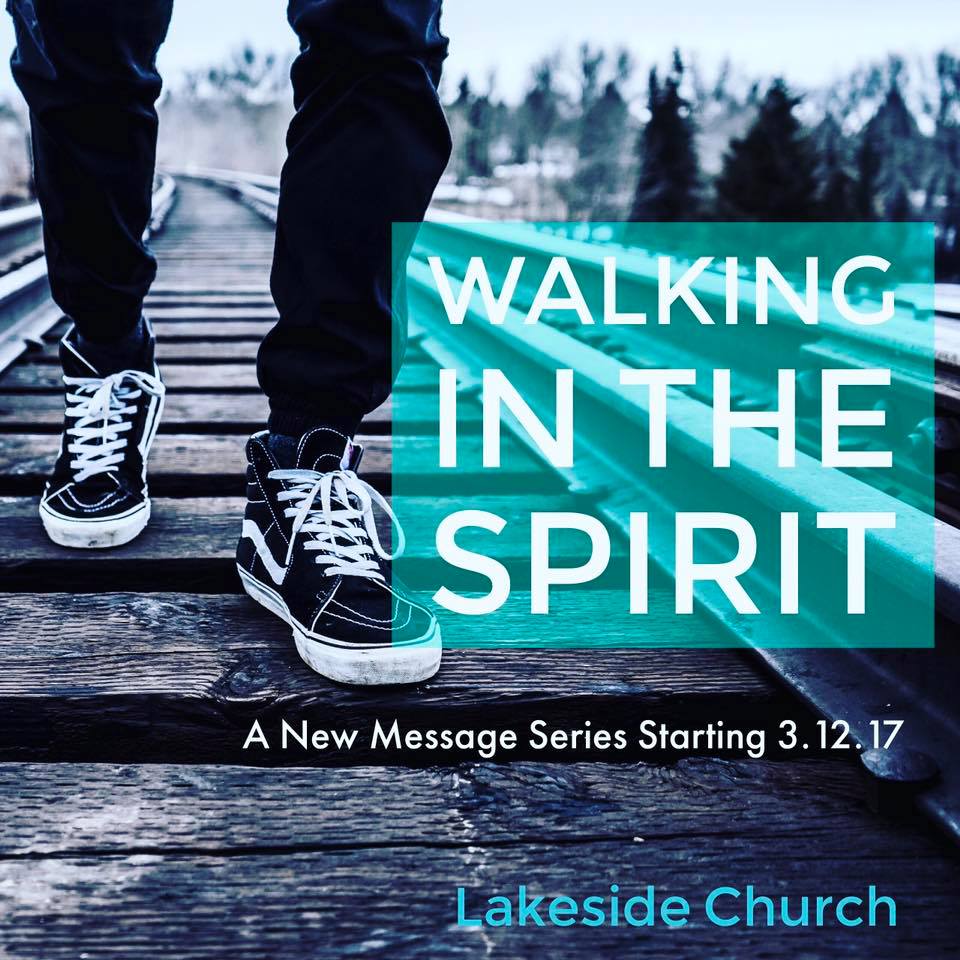 Walking in the Spirit--Life 3.26.17