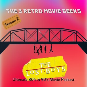Episode 17: The Lost Boys (1987)