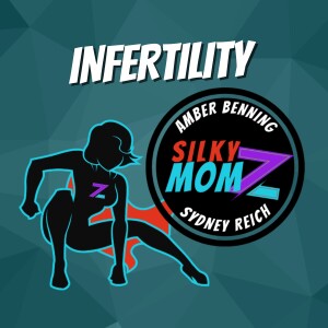 Silky Momz: Infertility