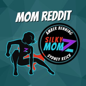 Silky Momz: Reddit Mom