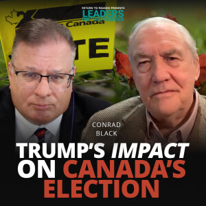 Is Trump Unintentionally Boosting the Liberals? Conrad Black Reacts