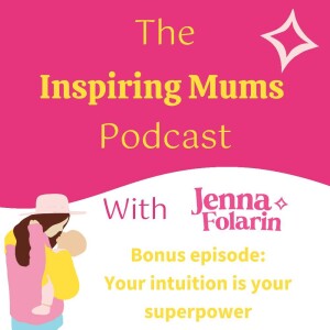 Bonus Episode: Your intuition is your superpower