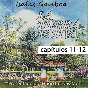 Tierra Nativa - Capítulos 11 y 12