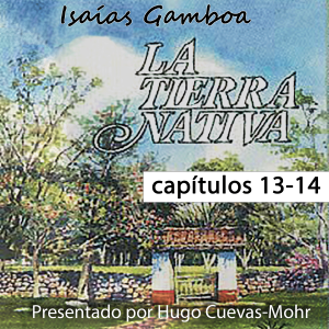 Tierra Nativa - Capítulos 13 y 14