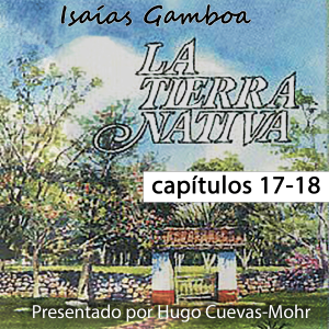 Tierra Nativa - Capítulos 17 y 18