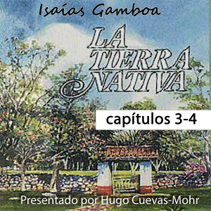 Tierra Nativa - Capítulos 3 y 4