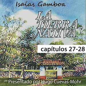 Tierra Nativa - Capítulos 27 y 28