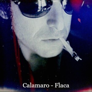 Crónicas Musicales 002 Andrés Calamaro - Flaca
