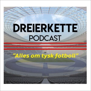 Dreierkette Podcast #4: ”Tror vi kan vinna hela alltet”