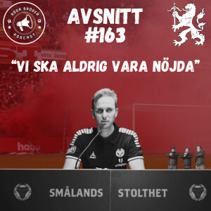 163. Henrik Jensen ”Vi ska aldrig vara nöjda”