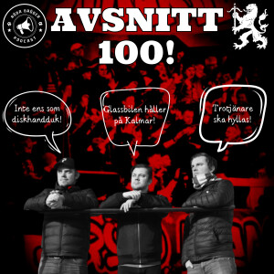 #100 ”Jubileumsavsnittet”