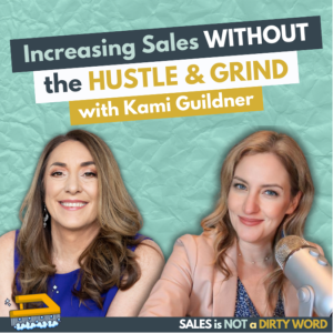 Increasing Sales Without The Hustle & Grind