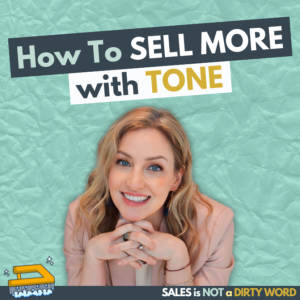 How To Sell More With Tone