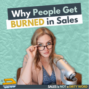 Why People Get Burned in Sales