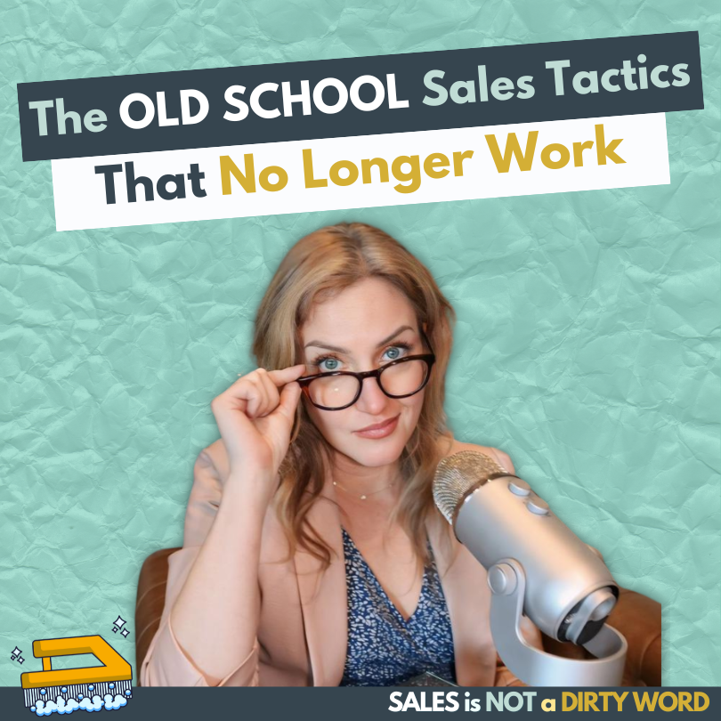 The Old-School Sales Tactics That No Longer Work