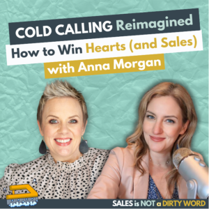 Cold Calling Reimagined: How to Win Hearts (and Sales)