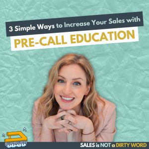 Increasing Your Sales With Pre-Call Education