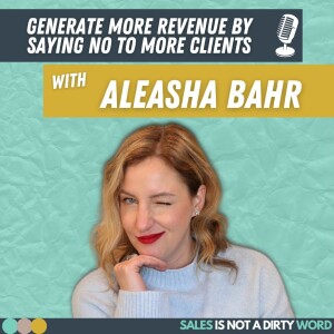 Generate More Revenue by Saying No to More Clients