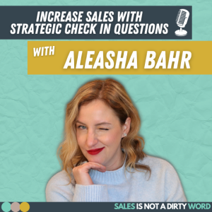 Increase Sales with Strategic Check In Questions
