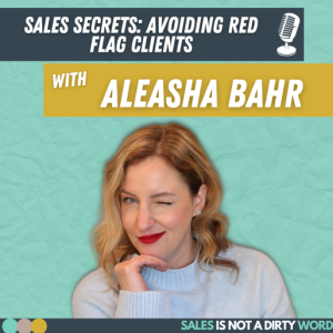 Sales Secrets: Avoiding Red Flag Clients