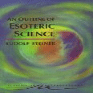 13 Episode 2: Chapter 2: Esoteric Science: The Makeup of the Human Being by Rudolf Steiner