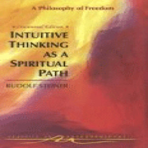 4 Episode 6:  Intuitive Thinking as a Spiritual Path up to Pargraph 20 Chapter 9 by Rudolf Steiner
