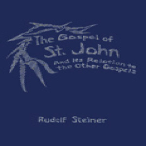 112 Episode 5: Lecture 5: Gospel of John in Relation to the other Three Gospels by Rudolf Steiner