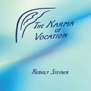 172 Episode 10: Lecture 10: The Karma of Vocation [end of book] by Rudolf Steiner