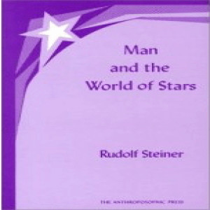 219 Episode 4: Lecture 4: Man and the World of Stars:  Rhythms of Earthly and Spiritual Life. Love, Memory, the Moral Life. Communion with Beings of the Higher Hierarchies by Rudolf Steiner