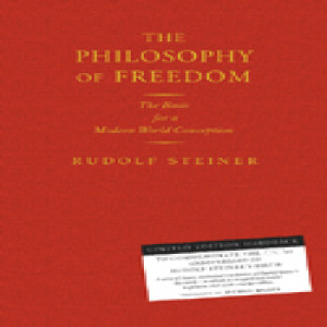 04 Episode 7: Chapter 5: The Act of Knowing: The Philosophy of Freedom wilson translation by Rudolf Steiner