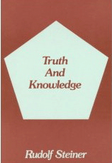 Episode 1: Part 1: Truth and Knowledge Chapters 1 to 3 by Rudolf Steiner