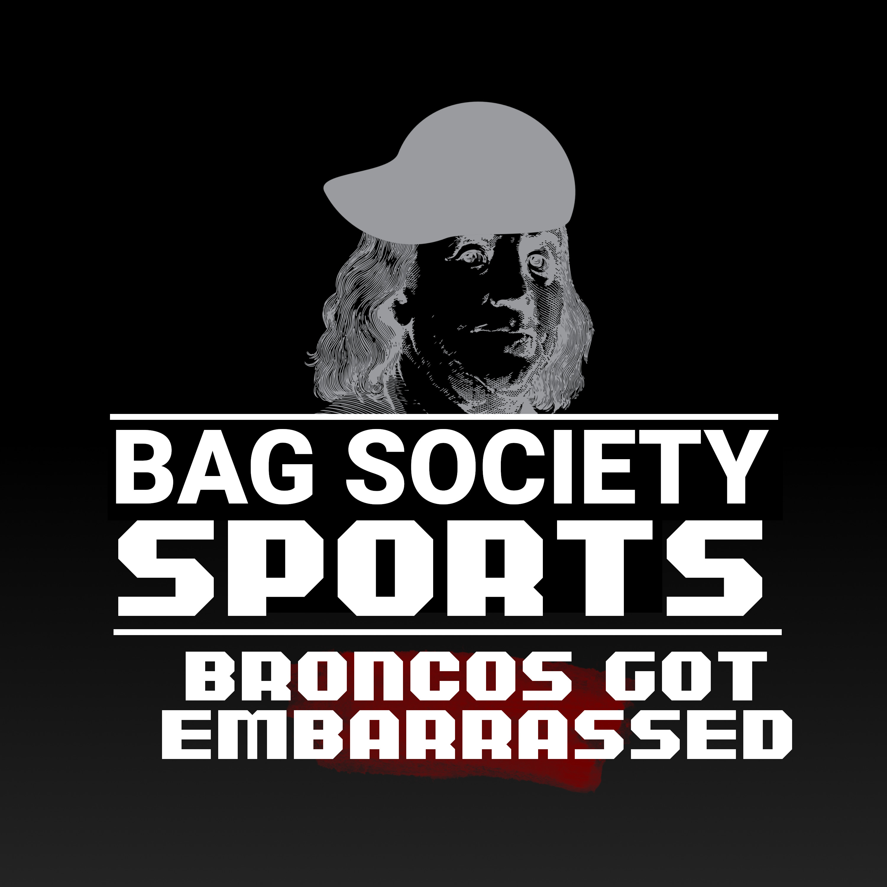 Broncos Got Embarrassed | Bag Society Sports