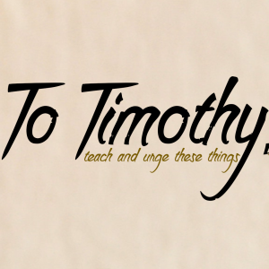 To Timothy, - The Church: Elders (Pt.4)