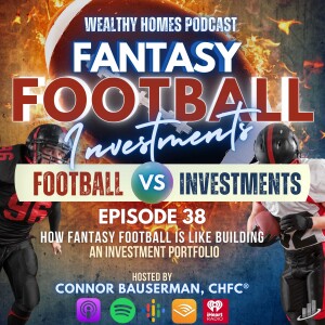 Ep.38- Unlocking the Financial Playbook: From Fantasy Football to Investing