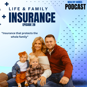 Ep.28- Life & Family Insurance