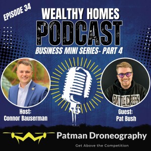 Ep.34- Soaring to New Heights with Patman Droneography