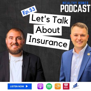 Ep.53- Protecting Your Wealth with Josh Cary (JC Insurance)