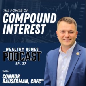 Ep.27- The Power of Compound Interest (8th Wonder of the World)