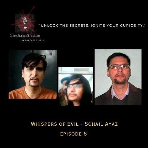 Episode 6: Whispers of Evil - Sohail Ayaz