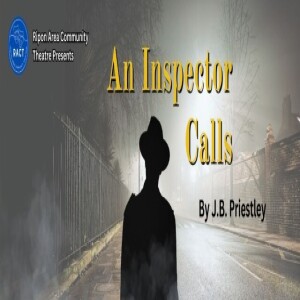 Ripon Area Community Theatre-An Inspector Calls