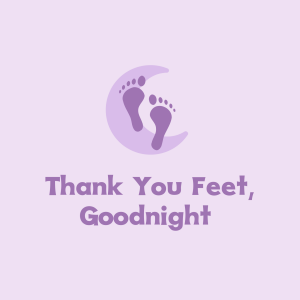 Thank You Feet, Goodnight