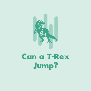Can a T-Rex Jump?