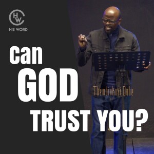 Can God Trust You?