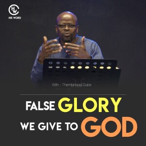 False Glory We Give To God