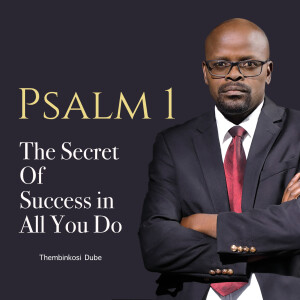 Psalm 1 | The Secret of Success